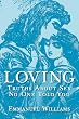 Loving: Truths about sex no one ever told you