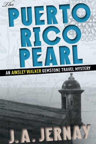 The Puerto Rico Pearl (An Ainsley Walker Gemstone Travel Mystery)