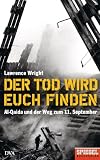 Der Tod wird euch finden: Al-Qaida und der Weg zum 11. September - Ein SPIEGEL-Buch - Lawrence Wright