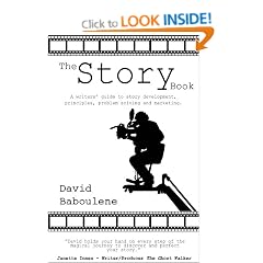 The Story Book: A Writer's Guide to Story Development, Principles, Problem-solving and Marketing