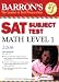 Barron's SAT Subject Test Math Level 1 (Barron's How to Prepare for the Sat II Mathematics  Ic)