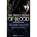 The Sweet Scent of Blood