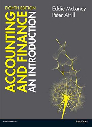 Accounting and Finance: An Introduction 8th edition, by Eddie McLaney, Peter Atrill