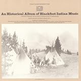 An Historical Album Of Blackfoot Indian Music