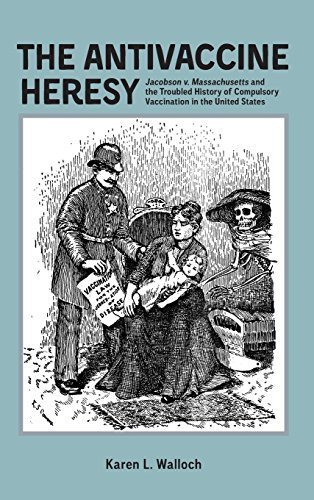 The Antivaccine Heresy (Rochester Studies in Medical History) by Karen L. Walloch (2015-12-15)