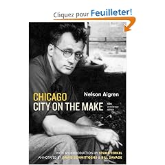 Chicago: City on the Make: Sixtieth Anniversary Edition