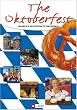 The Oktoberfest. Munich's Invitation to the World