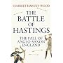 The Battle of Hastings: The Fall of Anglo-Saxon England