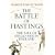 The Battle of Hastings: The Fall of Anglo-Saxon England