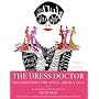 The Dress Doctor: Prescriptions for Style, from A to Z