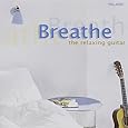 Breathe: The Relaxing Guitar