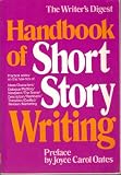 The Writer's Digest Handbook of Short Story Writing (Vol. I) (Writer's Digest Handbook of Short Story Writing Ser.)