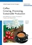 Coffee: Growing, Processing, Sustainable Production