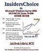InsidersChoice to MCP/MCSE Exam 70-290 Windows Server 2003 Certification: Managing and Maintaining a Microsoft Windows Server 2003 Environment