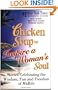 Chicken Soup to Inspire a Woman's Soul: Stories Celebrating the Wisdom, Fun and Freedom of Midlife (Chicken Soup for the Soul)