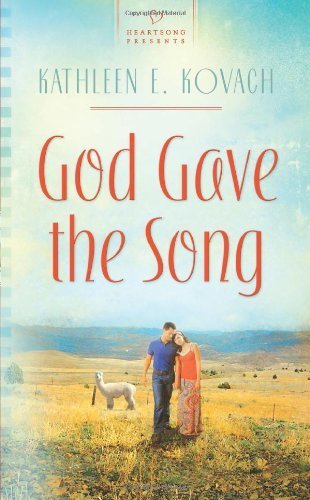 God Gave the Song (Heartsong Presents, No. 870) by Kovach, Kathleen E. (2009) Mass Market Paperback