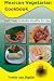 Mexican Vegetarian Cookbook: Fast Tasty & Mucho Healthy Recipes