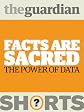 Facts are Sacred: The power of data (Guardian Shorts)
