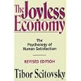 The Joyless Economy: The Psychology Of Human Satisfaction