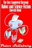 The First Completely Electronic Robot and Science Fiction Limerick Book