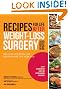 Recipes for Life After Weight-Loss Surgery, Revised and Updated: Delicious Dishes for Nourishing the New You and the Latest Information on Lower-BMI Gastric Banding Procedures