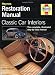Classic Car Interiors Restoration Manual: The Complete, Illustrated Step-by-step Manual (Haynes Restoration Manuals) Classic Car Interiors Restoration Manual: The Complete, Illustrated Step-by-step Manual (Haynes Restoration Manuals)
