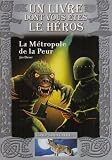 Loup Solitaire, Tome 9 : La Métropole de la Peur