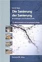 Die Sanierung der Sanierung: Boden, Mauerwerk, Fassade und Flachdach.Grundlagen und Fallbeispiele