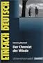 EinFach Deutsch - Unterrichtsmodelle: Henning Mankell 'Der Chronist der Winde' (Einfach Deutsch - Unterrichtsmodell)