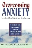 Overcoming Anxiety: From Short-Time Fixes to Long-Term Recovery