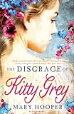The disgrace of Kitty Grey