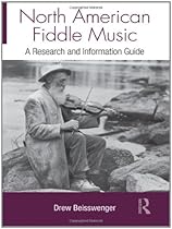 North American Fiddle Music: A Research and Information Guide (Routledge Music Bibliographies)