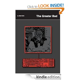 The Greater Bad