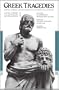 Greek Tragedies, Volume 1