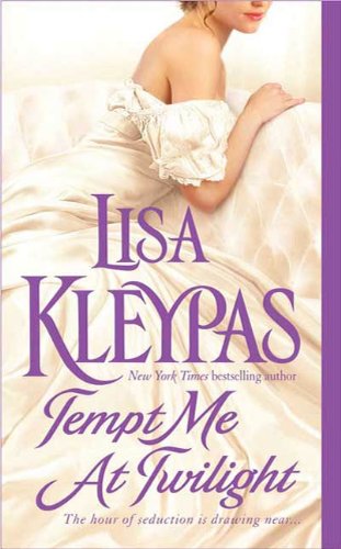 Tempt Me at Twilight (Hathaways) by Lisa Kleypas Tempt Me at Twilight (Hathaways) by Lisa Kleypas