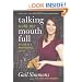 Talking with My Mouth Full: My Life as a Professional Eater