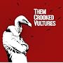 Them Crooked Vultures