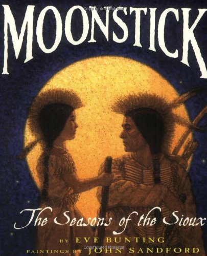 Moonstick: The Seasons of the Sioux (Trophy Picture Books)
