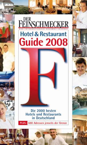 City Travel Guides Discounted  Bücher : Der Feinschmecker Guide 2008. Hotels und Restaurants: Die 2000 besten Hotels und Restaurants in Deutschland. Plus: 600 Adressen jenseits der Grenze