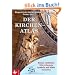 Der Kirchen-Atlas: R�ume entdecken - Stile erkennen - Symbole und Bilder verstehen - Mit Reise-Tipps