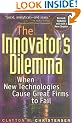 The Innovator's Dilemma: When New Technologies Cause Great Firms to Fail