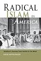 Radical Islam in America: Salafism's Journey from Arabia to the West