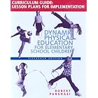 Click here to buy Dynamic Physical Education Curriculum Guide: Lesson Plans for Implementation for Dynamic Physical Education for... by  Robert P. Pangrazi.
