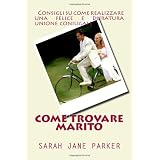 Come Trovare Marito: (E Tenerselo A Vita): 1di Sarah Jane panker