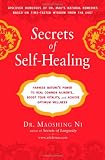 Secrets of Self-Healing: Harness Nature's Power to Heal Common Ailments, Boost Your Vitality,and Achieve Optimum Wellness