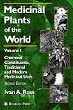 Medicinal Plants of the World, Volume 1: Chemical Constituents, Traditional and Modern Uses Medicinal Plants of the World, Volume 1: Chemical Constituents, Traditional and Modern Uses