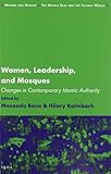 Women, leadership and mosques : changes in contemporary Islamic authority