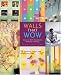 Walls that Wow: Creative Wall Treatments without Painting
