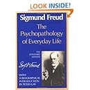The Psychopathology of Everyday Life (The Standard Edition)  (Complete Psychological Works of Sigmund Freud)