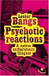 Psychotic reactions et autres carburateurs flingu�s